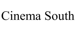 CINEMA SOUTH trademark