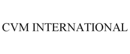 CVM INTERNATIONAL trademark