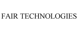 FAIR TECHNOLOGIES trademark