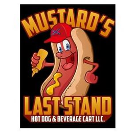 MUSTARD'S LAST STAND HOT DOG & BEVERAGE CART LLC. trademark
