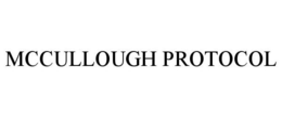 MCCULLOUGH PROTOCOL trademark