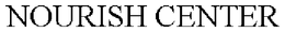 NOURISH CENTER trademark
