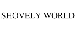 SHOVELY WORLD trademark
