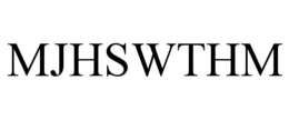 MJHSWTHM trademark