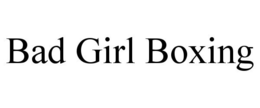 BAD GIRL BOXING trademark