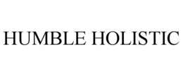 HUMBLE HOLISTIC trademark