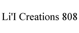 LI'I CREATIONS 808 trademark