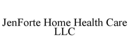 JENFORTE HOME HEALTH CARE LLC trademark