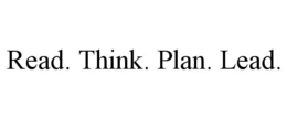 READ. THINK. PLAN. LEAD. trademark