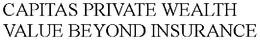 CAPITAS PRIVATE WEALTH  VALUE BEYOND INSURANCE trademark
