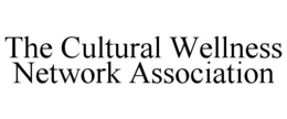 THE CULTURAL WELLNESS NETWORK ASSOCIATION trademark