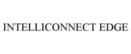 INTELLICONNECT EDGE trademark