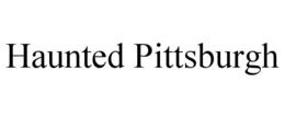 HAUNTED PITTSBURGH trademark