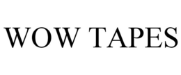 WOW TAPES trademark