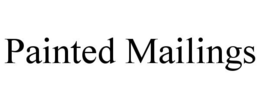 PAINTED MAILINGS trademark