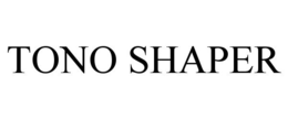 TONO SHAPER trademark