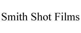 SMITH SHOT FILMS trademark