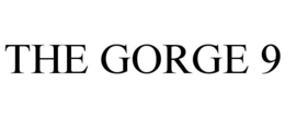 THE GORGE 9 trademark