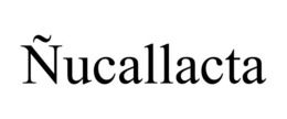 ÑUCALLACTA trademark