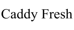 CADDY FRESH trademark