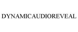 DYNAMICAUDIOREVEAL trademark