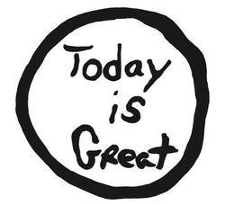 TODAY IS GREAT trademark