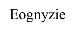 EOGNYZIE trademark