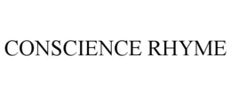 CONSCIENCE RHYME trademark