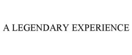 A LEGENDARY EXPERIENCE trademark
