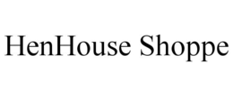 HENHOUSE SHOPPE trademark