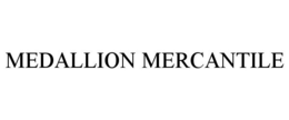 MEDALLION MERCANTILE trademark