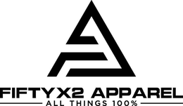 A FIFTYX2 APPAREL ALL THINGS 100% trademark