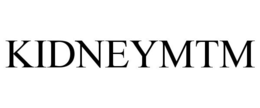 KIDNEYMTM trademark