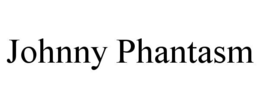 JOHNNY PHANTASM trademark