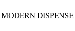 MODERN DISPENSE trademark