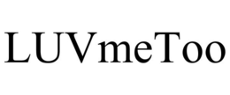 LUVMETOO trademark