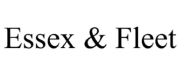 ESSEX & FLEET trademark