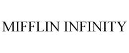 MIFFLIN INFINITY trademark