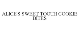 ALICE'S SWEET TOOTH COOKIE BITES trademark
