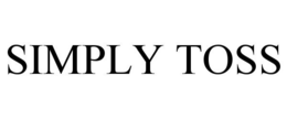SIMPLY TOSS trademark