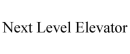 NEXT LEVEL ELEVATOR trademark