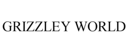 GRIZZLEY WORLD trademark