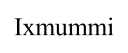 IXMUMMI trademark
