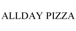 ALLDAY PIZZA trademark