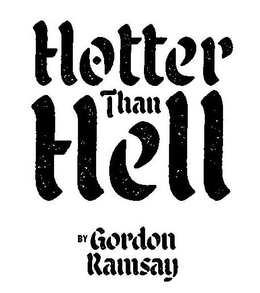 HOTTER THAN HELL BY GORDON RAMSAY trademark