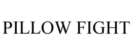 PILLOW FIGHT trademark
