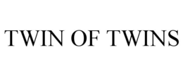 TWIN OF TWINS trademark