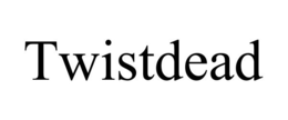 TWISTDEAD trademark