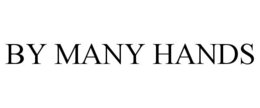 BY MANY HANDS trademark