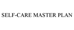 SELF-CARE MASTER PLAN trademark